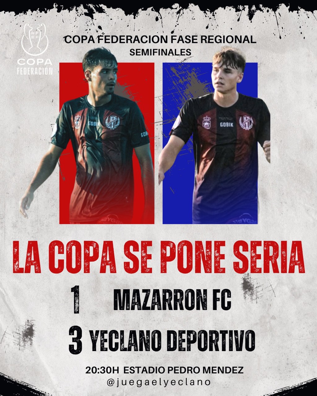 El Yeclano Deportivo se tuvo que esforzar al máximo para eliminar al Mazarrón y ya les espera la Minera en la final de la Copa&nbsp;Federación